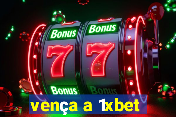 vença a 1xbet